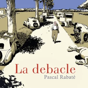 LA DEBACLE Rabaté, Pascal 2024