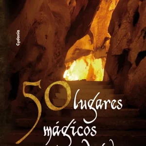 50 lugares mágicos de Andalucía Jose Manuel Frias 2012