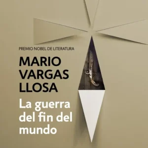 La guerra del fin del mundo Vargas Llosa, Mario 2015