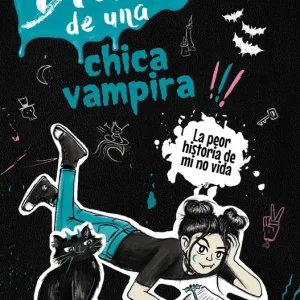 Diario de una chica vampira. íLa peor historia de mi no vida! 2026