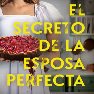 El secreto de la esposa perfecta Liane Child 2026