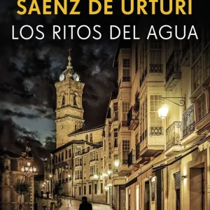 Los ritos del agua García Sáenz de Urturi, Eva 2023