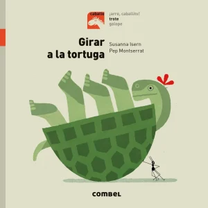 GIRAR A LA TORTUGA Isern, Susanna;Montserrat, Pep 2018