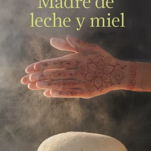 Madre de leche y miel EL HACHMI, NAJAT 2025