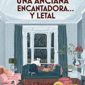Una anciana encantadora? y letal (Cozy Mystery) Tursten, Helene 2025