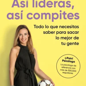 Así lideras, así compites Patri Psicóloga 2026
