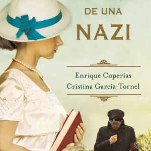 DIARIO DE UNA NAZI COPERIAS, ENRIQUE / GARCIA-TORNEL, CRISTINA 2022