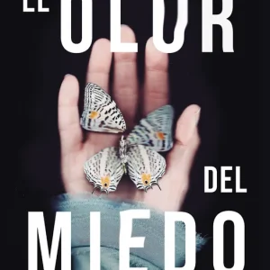 El olor del miedo Ríos San Martín, Manuel 2024