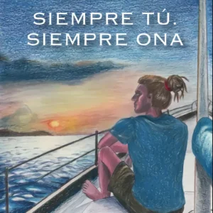 Siempre tú. Siempre Ona Marina Marlasca Hernández 2025