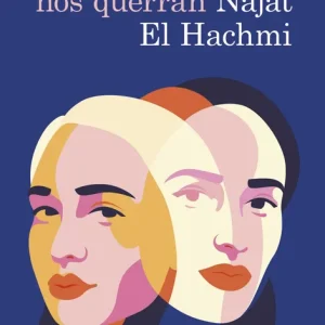 El lunes nos querrán El Hachmi, Najat 2021