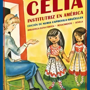 Celia institutriz en America 2026
