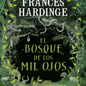 El bosque de los mil ojos Hardinge, Frances 2025