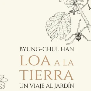 LOA A LA TERRA Han, Byung-Chul 2019