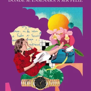 Donde se enseñará a ser feliz 2026