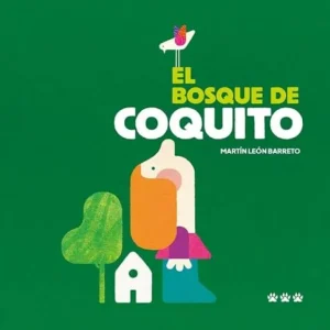 El bosque de coquito Leon Barreto, Martin 2026