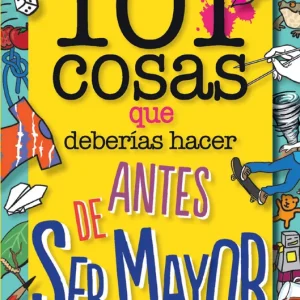 101 cosas que deberías hacer antes de ser mayor VV.AA. 2014