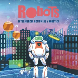 Robots. Inteligencia artificial y robótica Admoni, Henny 2025