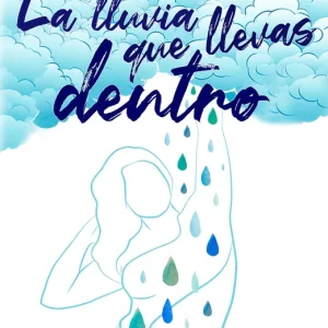 LA LLUVIA QUE LLEVAS DENTRO HIDALGO,VANESSA 2025