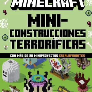 Minecraft Oficial: Miniconstrucciones terrorificas (con mas de 20 miniproyectos escalofriantes) 2026
