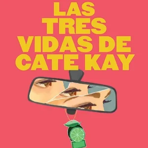 Las tres vidas de Cate Kay Kate Fagan 2026