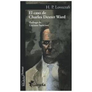 Caso de Charles Dexter Ward, El Lovecraft, H. P.