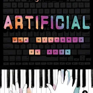 Artificial. Una historia de amor Kurzweil, Amy 2025