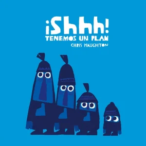 ¡SHHH! TENEMOS UN PLAN Haughton, Chris 2019