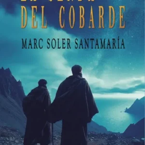 La senda del cobarde Soler Santamaría, Marc