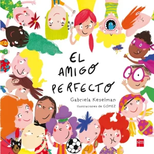 EL AMIGO PERFECTO KESELMAN, GABRIELA 2016