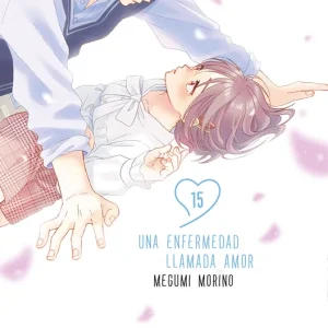 UNA ENFERMEDAD LLAMADA AMOR 15 MEGUMI MORINO 2025