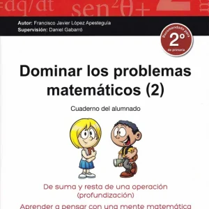 DOMINAR LOS PROBLEMAS MATEMÁTICOS 2º PRIMARIA VV.AA. 2017