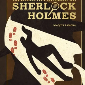 La Ciencia Forense de Sherlock Holmes 2026