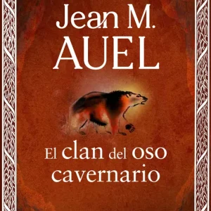 El clan del oso cavernario Auel, Jean Marie 2024