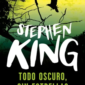TODO OSCURO, SIN ESTRELLAS King, Stephen 2012