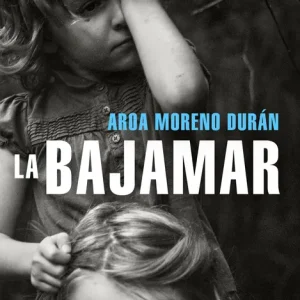 La bajamar Moreno Durán, Aroa 2022