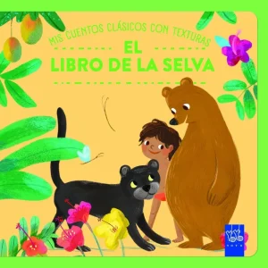 Mis cuentos clásicos con texturas. El libro de la selva YOYO 2026