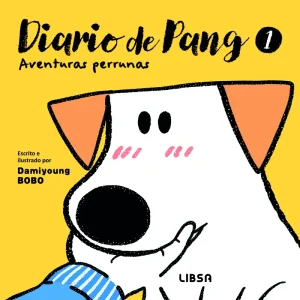 Diario de Pang 1. Aventuras Perrunas Damiyoung Bobo 2025