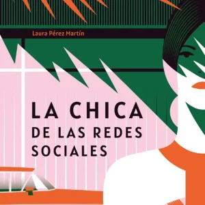 La chica de las redes sociales Pérez Martín, Laura 2021
