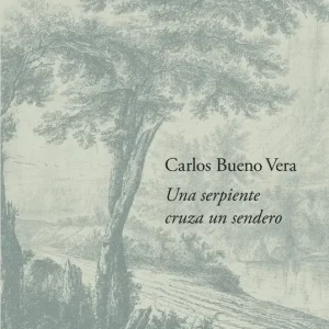 UNA SERPIENTE CRUZA UN SENDERO Bueno Vera, Carlos 2026