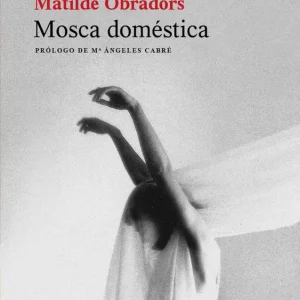 Mosca doméstica Obradors Matilde 2020