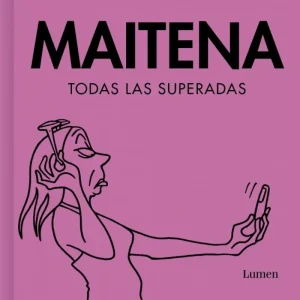 Todas las superadas Maitena 2026