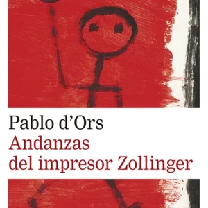 Andanzas del impresor Zollinger d'Ors, Pablo 2020