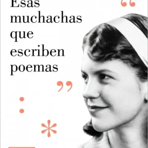 Esas muchachas que escriben poemas 2026