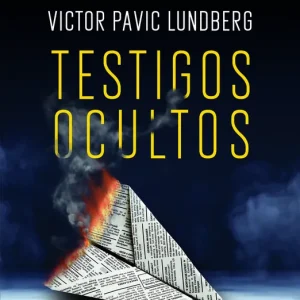 TESTIGOS OCULTOS Lundberg, Victor Pavic 2023