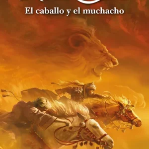 Las crónicas de Narnia: El caballo y el muchacho (Libro 3) Lewis, C.S. 2025