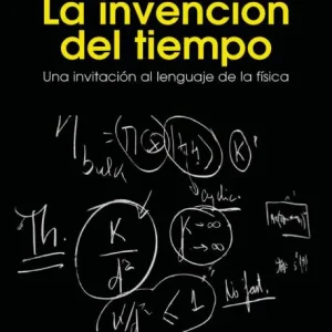 La invención del tiempo Vázquez-Mozo, Miguel Á. 2026