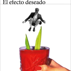 El efecto deseado Alonso, Guillermo 2025