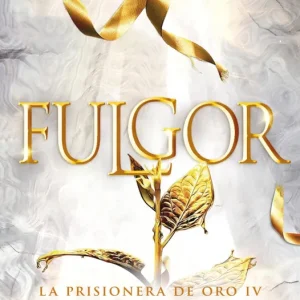 Fulgor (La Prisionera de Oro 4) Kennedy, Raven 2025