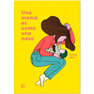 Una mamá es como una casa Petit, Aurore 2020
