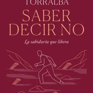 Saber decir no Torralba, Francesc 2025